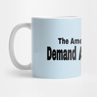 The American People Demand A CEASEFIRE - Black - Front Mug